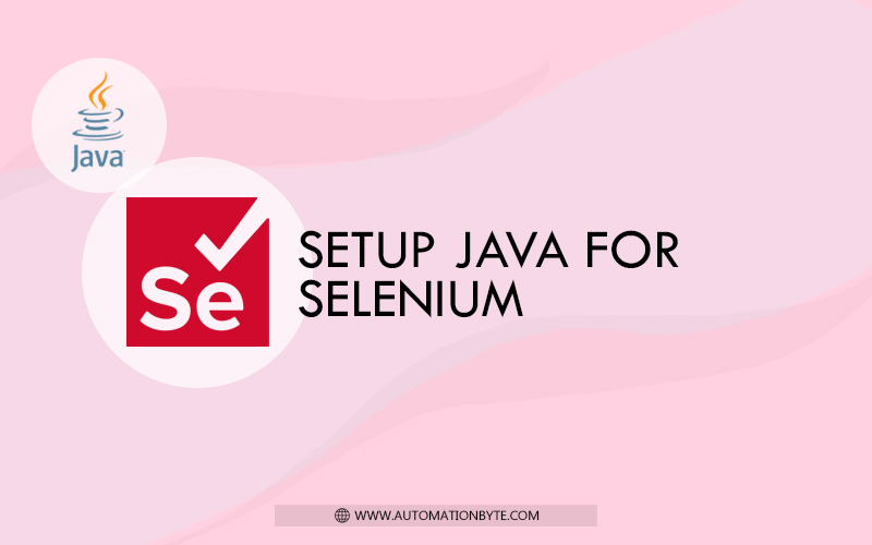 Setup Java For Selenium In These Simple Steps!