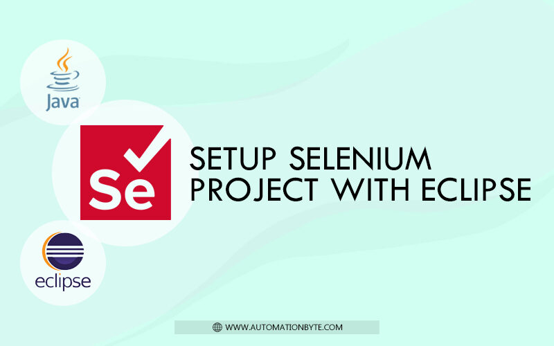 How To Setup Selenium Project with Eclipse AutomationByte