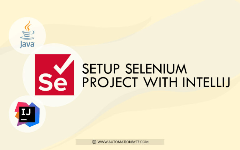 how-to-setup-selenium-project-with-intellij-automationbyte